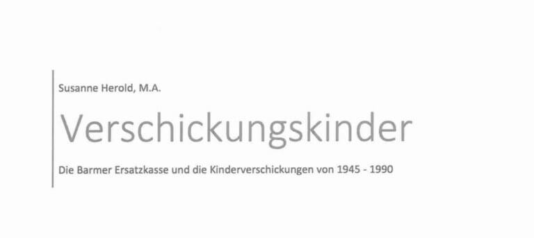 Studie der Barmer Ersatzkasse über Kinderverschickungen 1945 – 1990