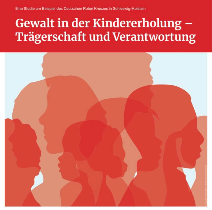 Gewalt in der Kindererholung –Trägerschaft und Verantwortung  –  DRK Schleswig-Holstein